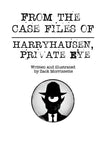 From the Case Files of Harryhausen - Private Eye